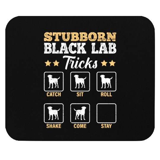 Labrador STUBBORN BLACK LAB TRICKS Labrador Mouse Pads