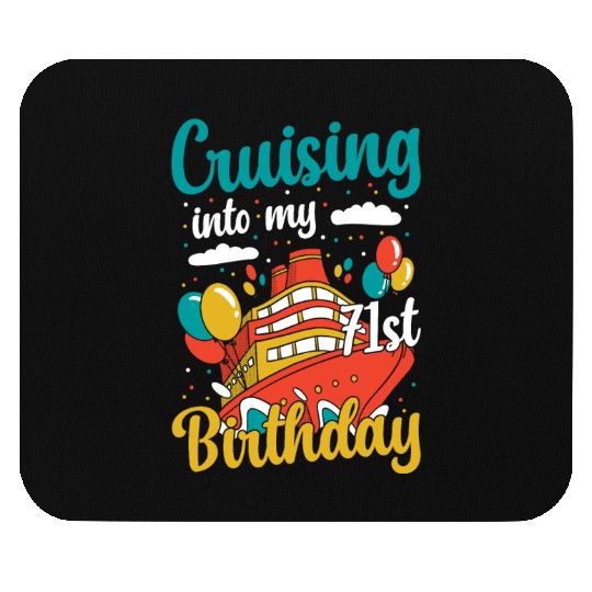 Cruising Into My 71st Birthday Cruise Vacation Mouse Pads