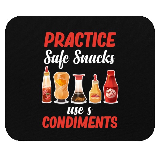 Practice Safe Snacks Use A Condiments Mustard Mouse Pads