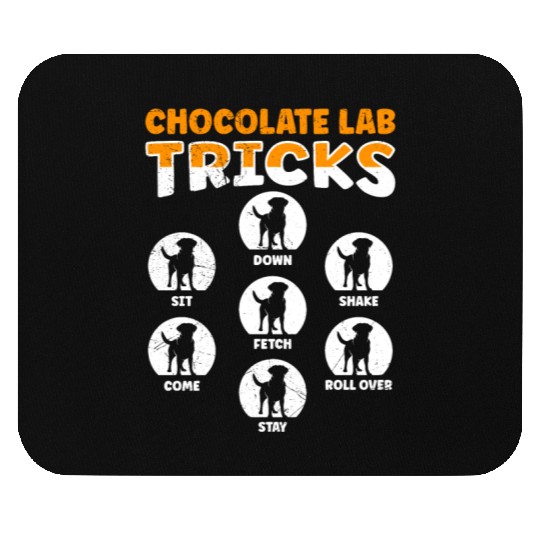 Labrador Funny CHOCOLATE LAB TRICKS Stubborn Mouse Pads