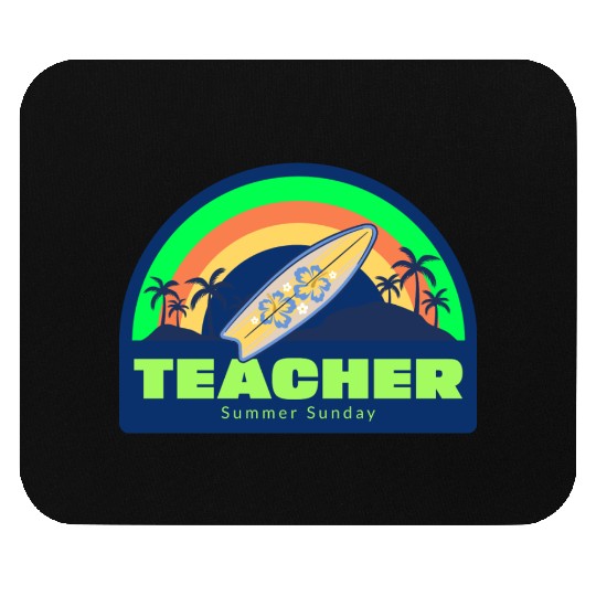 Teacher Summer Sunday Surfer Mouse Pads