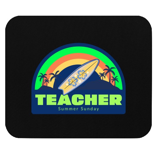 Teacher Summer Sunday Surfer Mouse Pads