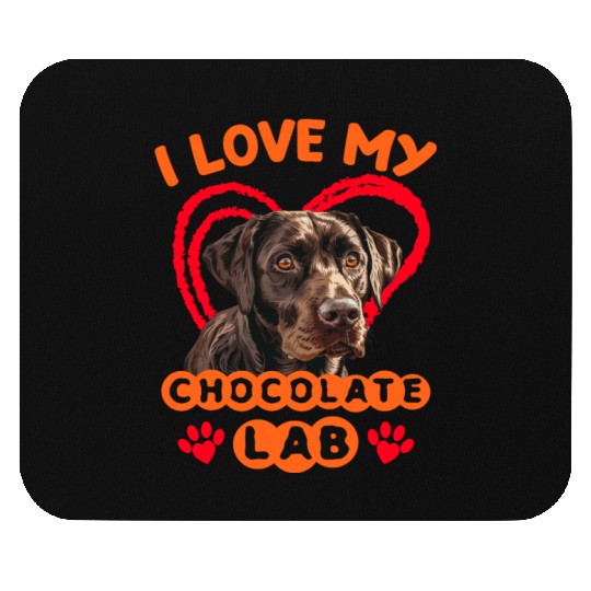 Brown Labrador I LOVE MY CHOCOLATE LAB Owner Mouse Pads