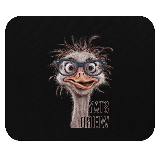 Stay Weird Funny Ostrich Mouse Pads