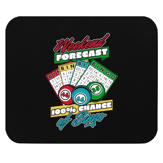 Weekend Forecast 100% Chance Of Bingo Daubers Mouse Pads