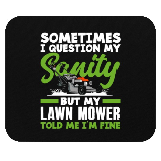 Landscaper Gardener Sanity Lawn Mower Mouse Pads