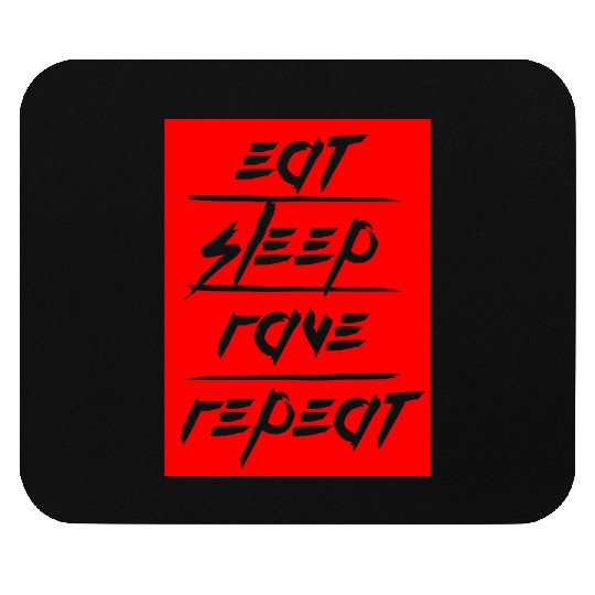 Eat Sleep Rave Repeat Daily Dance Music Party Life Mouse Pads