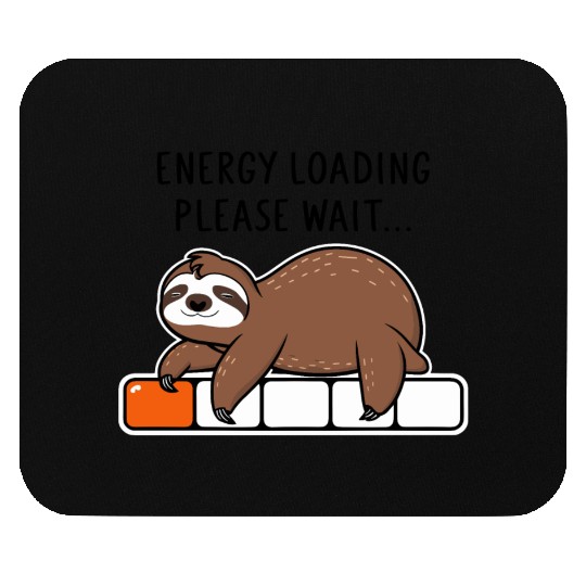 Sloth Energy Loading Please Wait Mouse Pads