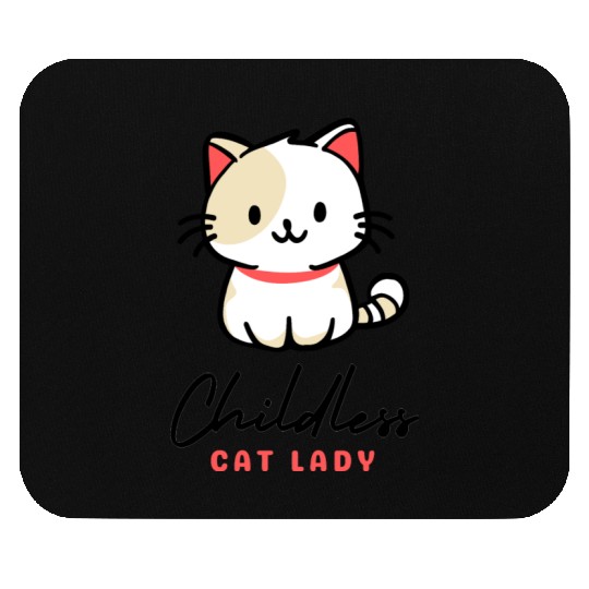 Childless Cat Lady, cat-loving lifestyle Mouse Pads