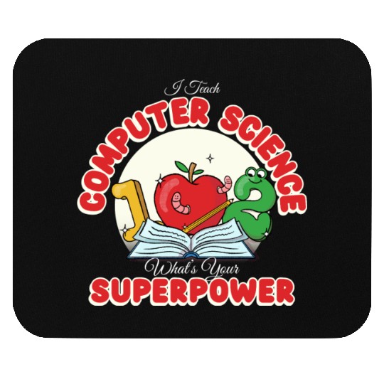 I Teach Computer Science What's Your Superpower Mouse Pads