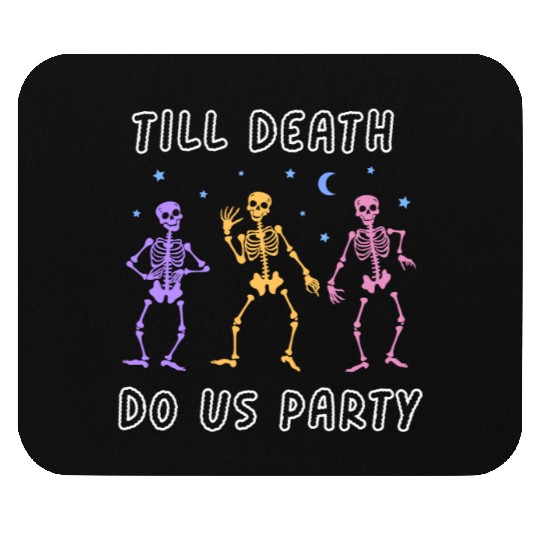 Til Death Do Us Party Halloween Dancing Skeleton Mouse Pads