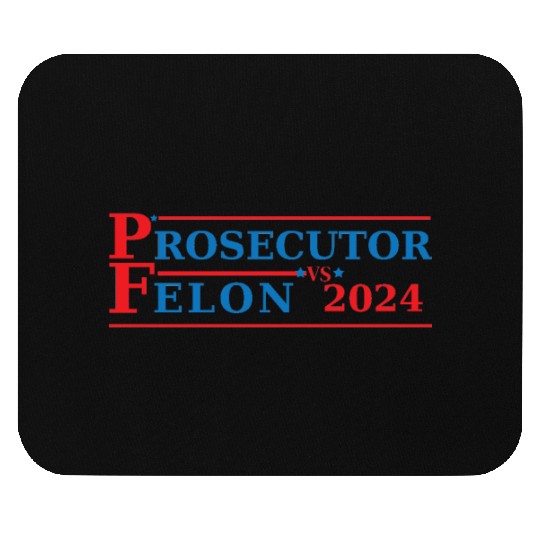 Prosecutor Vs Felon Funny Voting Election 2024 Mouse Pads