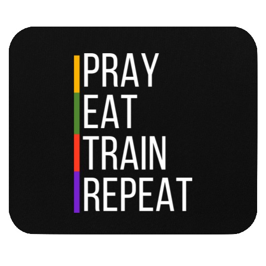 Pray Eat Train Repeat Mouse Pads
