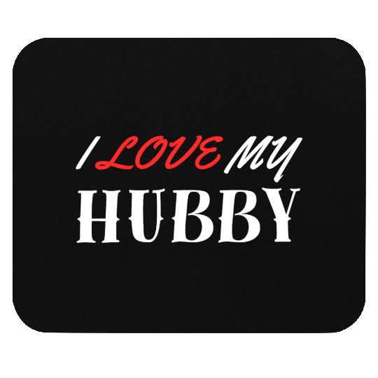 I Love My Hubby Mouse Pads