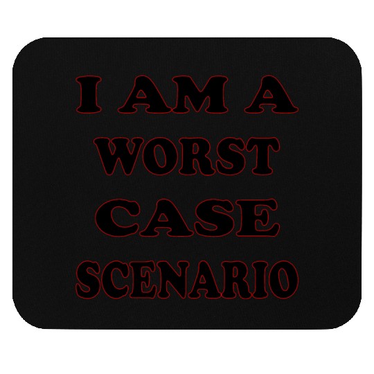 I Am A Worst Case Scenario LIKE US ON FACEBOOK Mouse Pads
