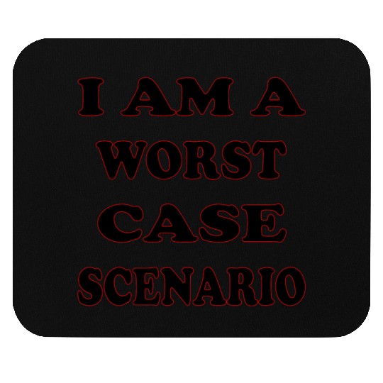 I Am A Worst Case Scenario LIKE US ON FACEBOOK Mouse Pads