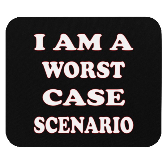 I Am A Worst Case Scenario LIKE US ON FACEBOOK Mouse Pads