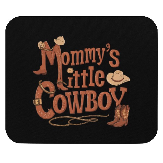 Mommy's Little Cowboy Mouse Pads