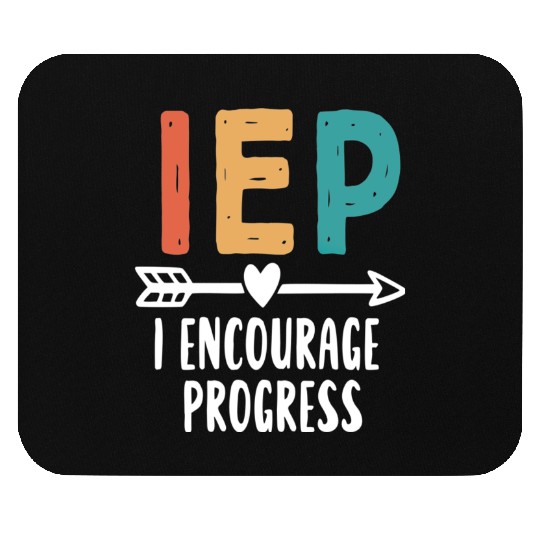 IEP I Encourage Progress Special Education Teacher Mouse Pads