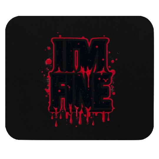 i'm fine Mouse Pads