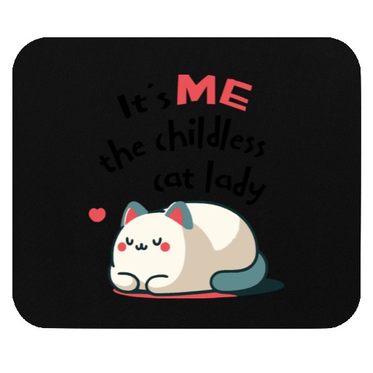 It's Me the Childless Cat Lady 2024 President Mouse Pads