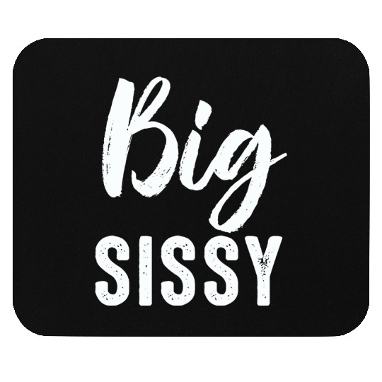 Big Sissy Mouse Pads