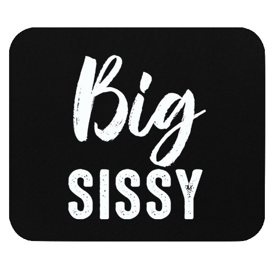 Big Sissy Mouse Pads