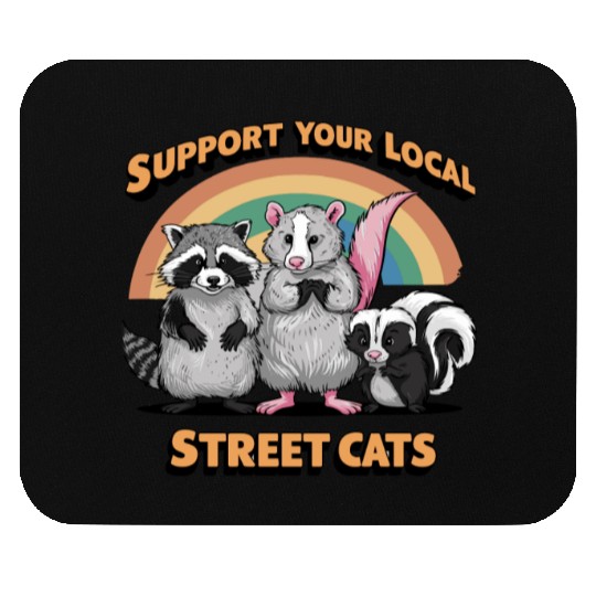 Support Your Local Street Cats Raccoon Mouse Pads