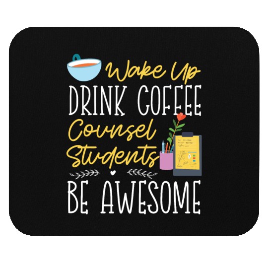 School Counselor Coffee Wake Up Mouse Pads
