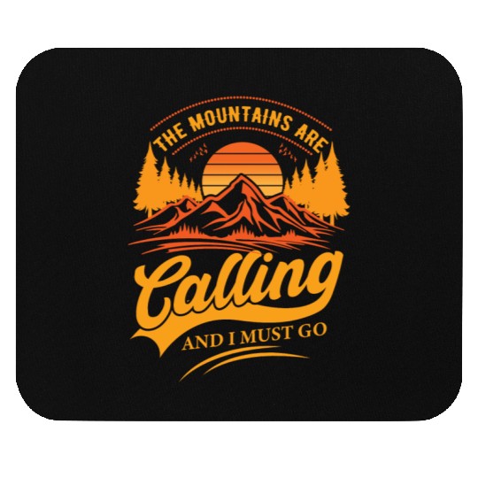 the mountains are calling and i must go Mouse Pads