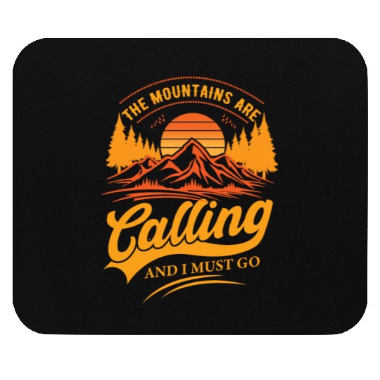 the mountains are calling and i must go Mouse Pads