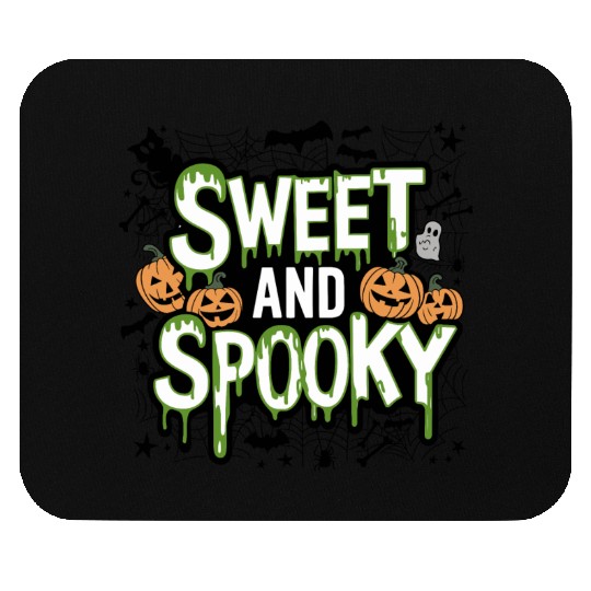 Sweet and Spooky - Sweet Halloween Saying Mouse Pads