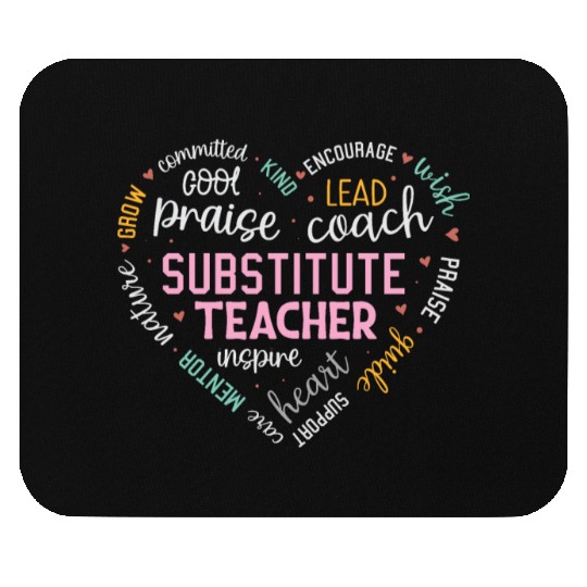Substitute Teacher Heart Grow Leader Mentor Mouse Pads