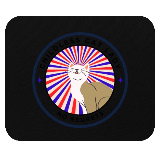 Childless cat lady. no regrets Mouse Pads