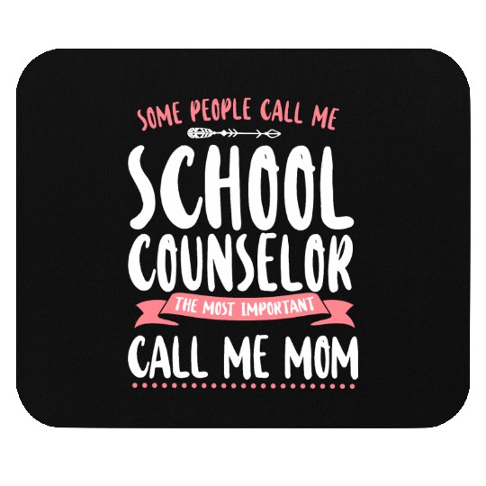 School Counselor Mom Some People Mouse Pads