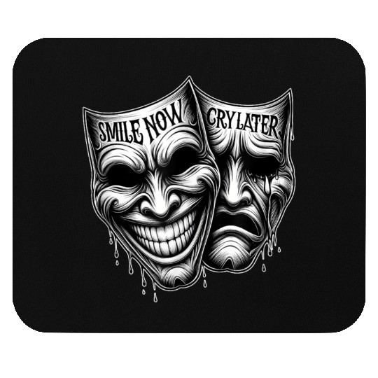 SMILE NOW CRY LATER Drama Masks Payaso Cholo Tatto Mouse Pads