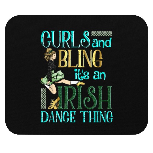 Curls And Bling Irish Dance Thing Dancer Girls Mouse Pads