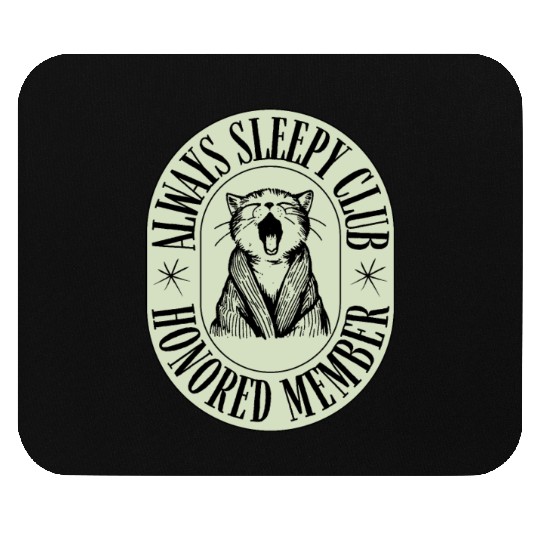 Always Sleepy Club Funny Typography Mouse Pads