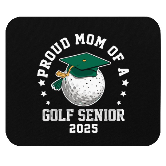 Proud mom of a golf senior class of 2025 matching Mouse Pads