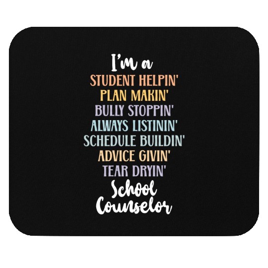School Counselor I'm A Student Mouse Pads