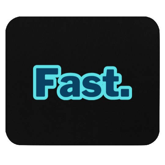Fast. word typography Mouse Pads