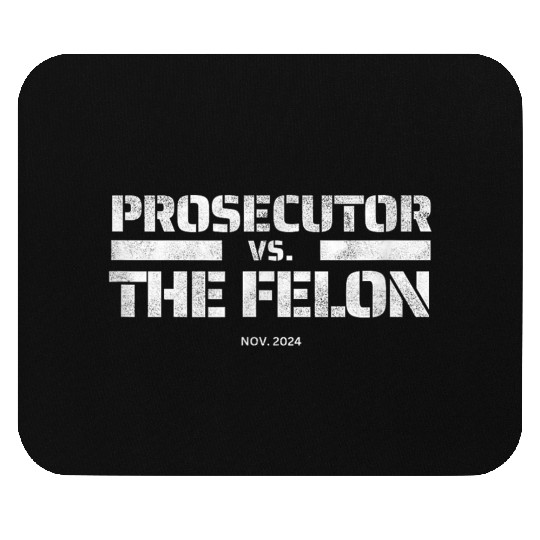 Prosecutor vs Felon 2024 Presidential Election Kam Mouse Pads