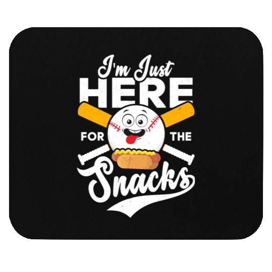 I'm Just Here For The Snacks Baseball Sport Fan Mouse Pads