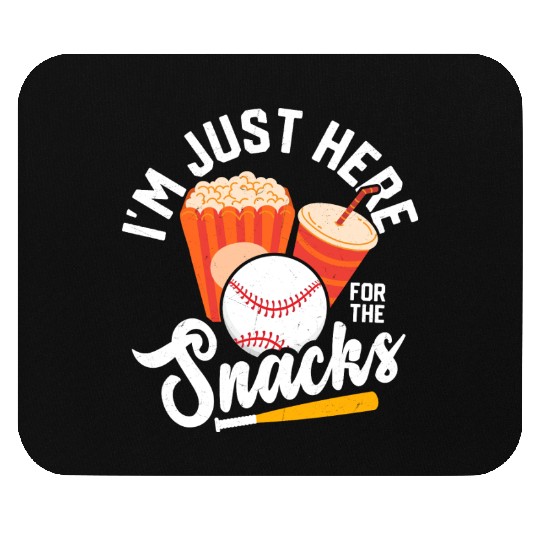 I'm Just Here For The Snacks Sport Fan Baseball Mouse Pads