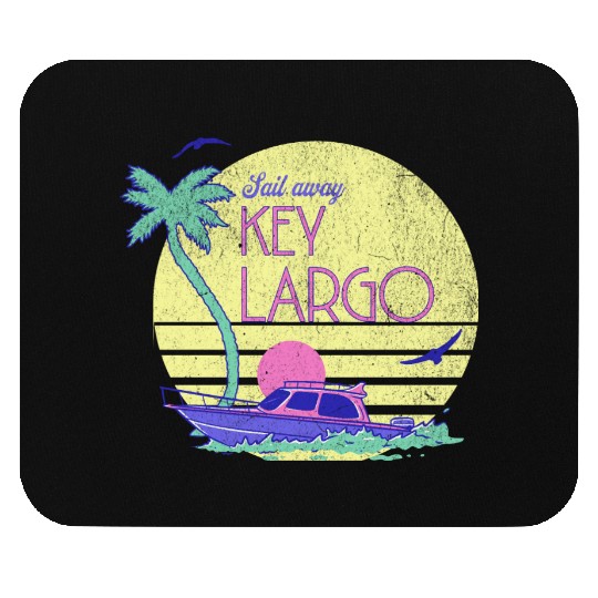 Sail Away Yacht Rock Key Largo Boating Mouse Pads