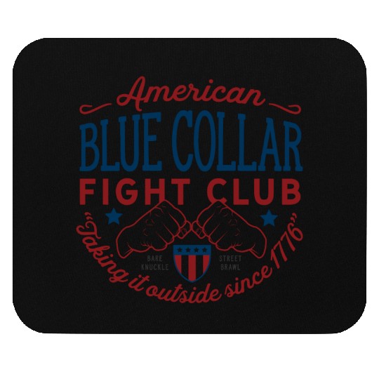 Blue Collar Fight Club Working Class Design Mouse Pads