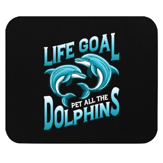 Life Goal Pet All The Dolphins Beach Vacation Mari Mouse Pads