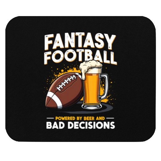 Fantasy Football: Powered by Beer and Bad Decision Mouse Pads