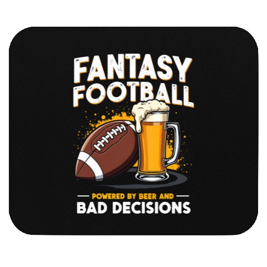 Fantasy Football: Powered by Beer and Bad Decision Mouse Pads