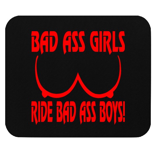 Badass Girls Ride Badass Boys LIKE US ON FACEBOOK Mouse Pads